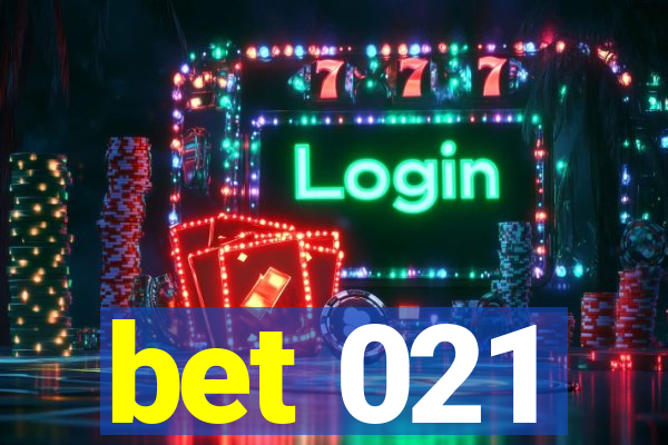 bet 021