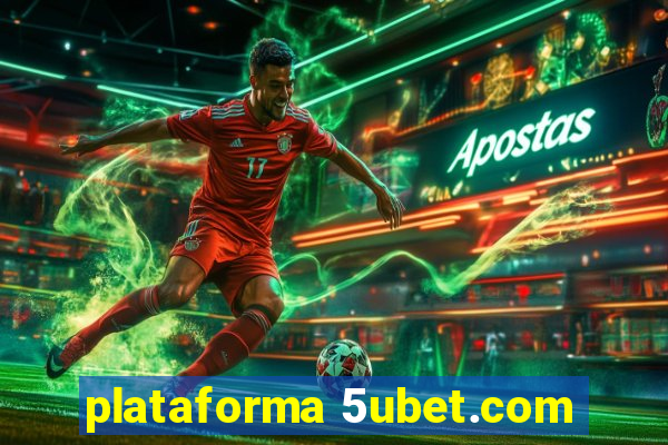 plataforma 5ubet.com