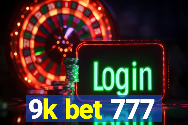 9k bet 777