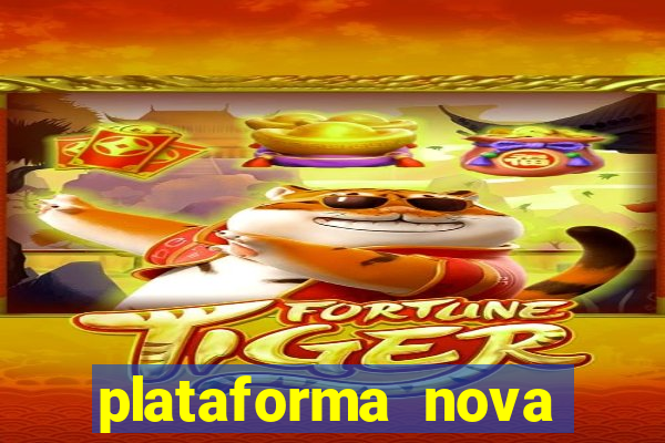 plataforma nova lançada hoje