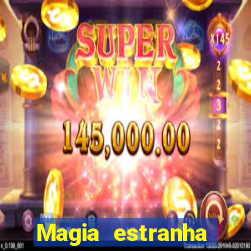 Magia estranha filme completo dublado