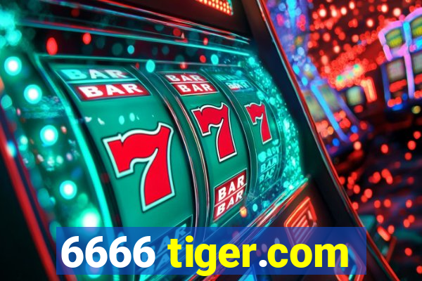 6666 tiger.com