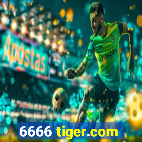 6666 tiger.com