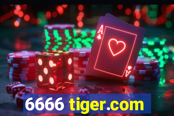 6666 tiger.com