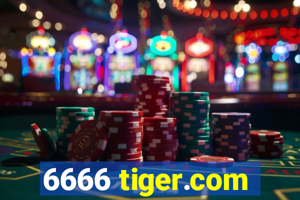 6666 tiger.com