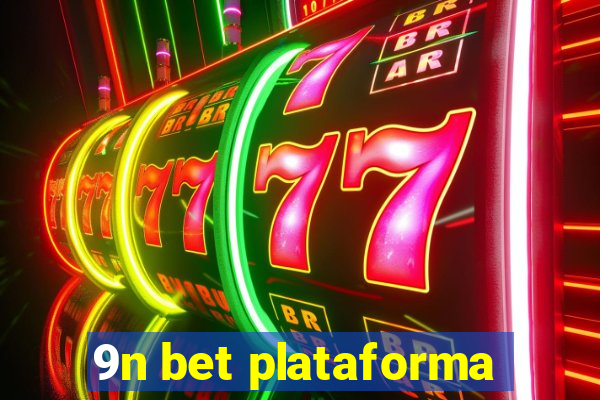 9n bet plataforma