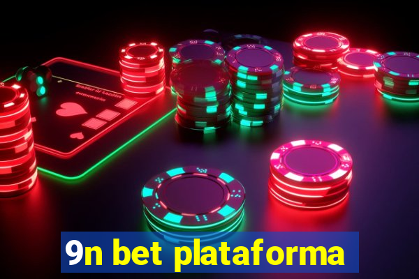 9n bet plataforma