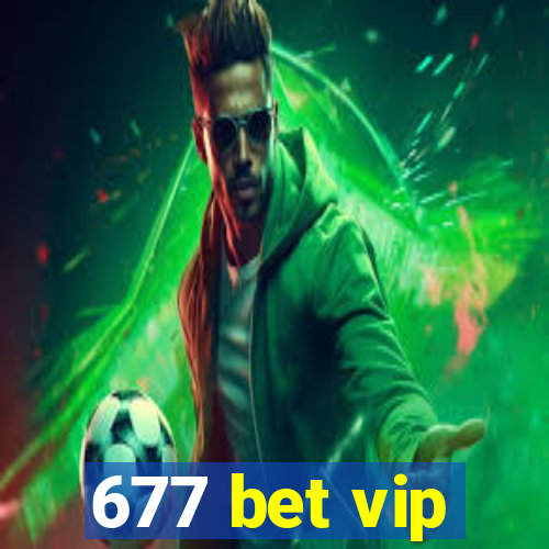 677 bet vip