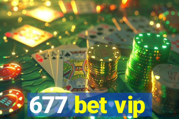 677 bet vip