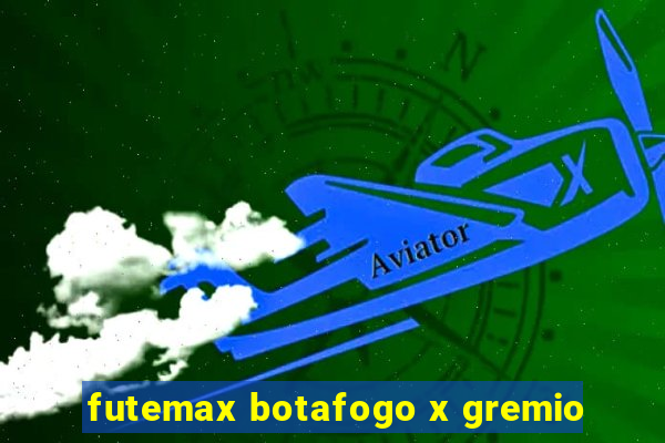 futemax botafogo x gremio