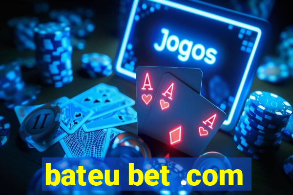 bateu bet .com