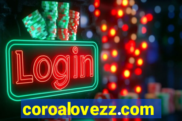 coroalovezz.com