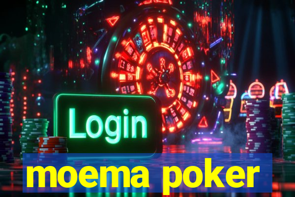 moema poker