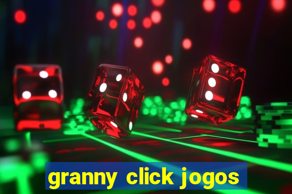 granny click jogos