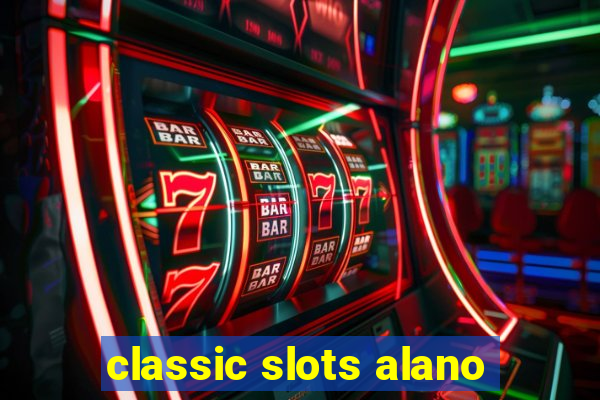 classic slots alano