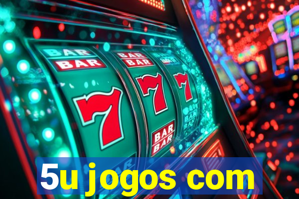 5u jogos com