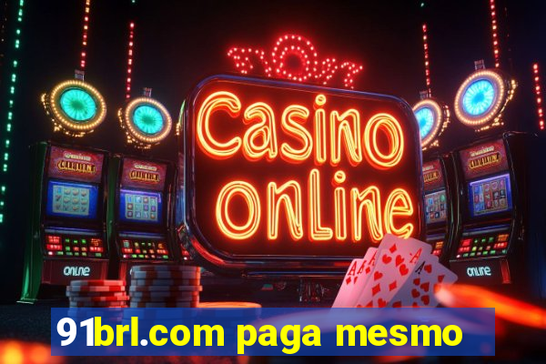 91brl.com paga mesmo