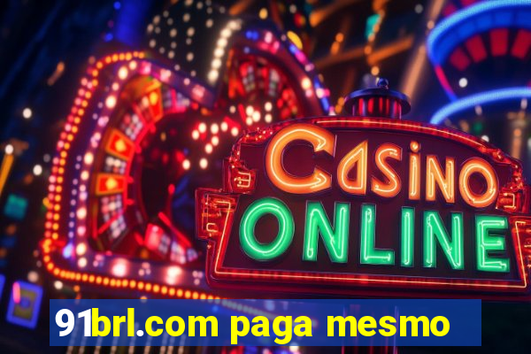 91brl.com paga mesmo