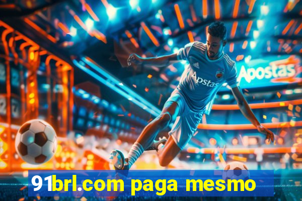 91brl.com paga mesmo