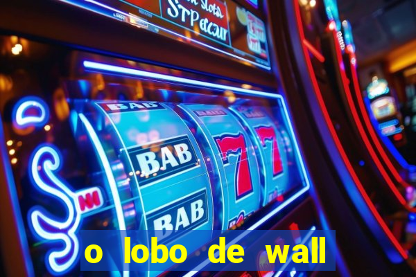 o lobo de wall street online