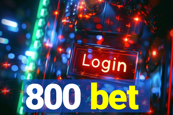 800 bet