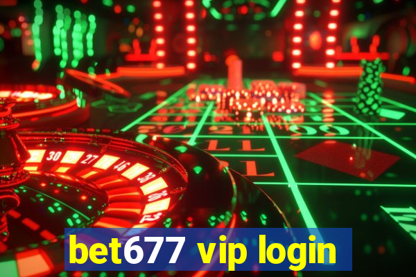 bet677 vip login