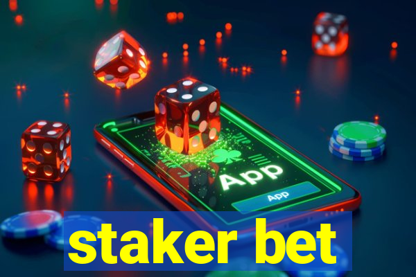 staker bet