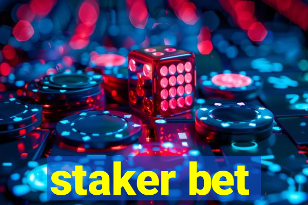 staker bet