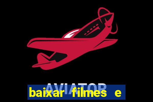 baixar filmes e series mp4