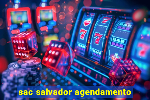 sac salvador agendamento