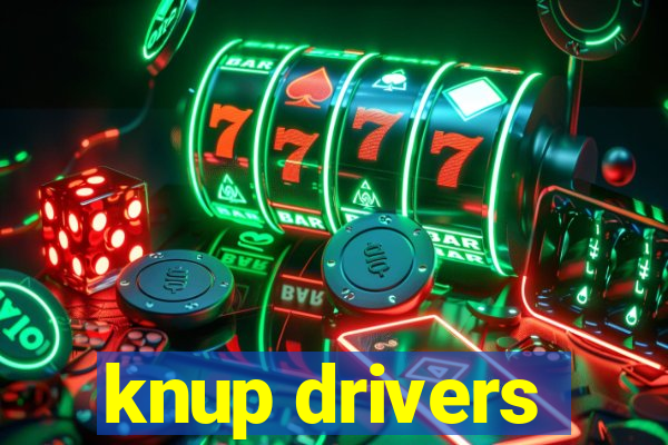 knup drivers