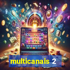 multicanais 2