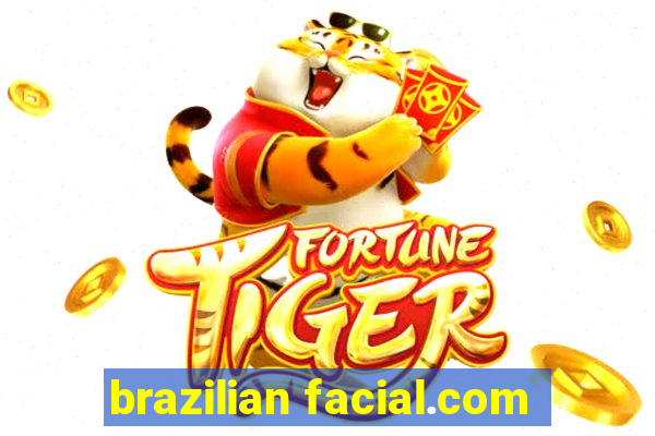 brazilian facial.com