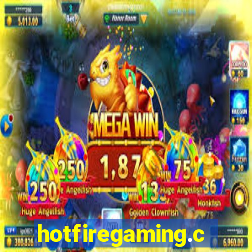 hotfiregaming.com