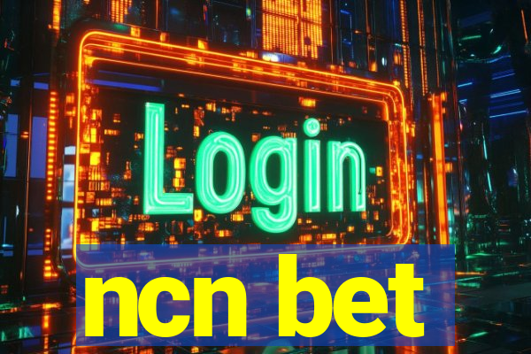 ncn bet