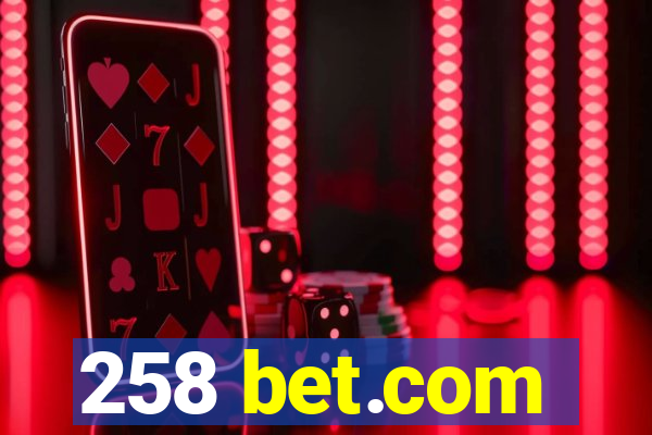 258 bet.com