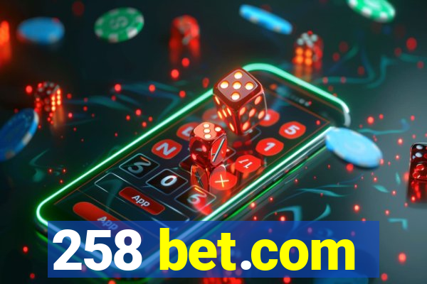 258 bet.com