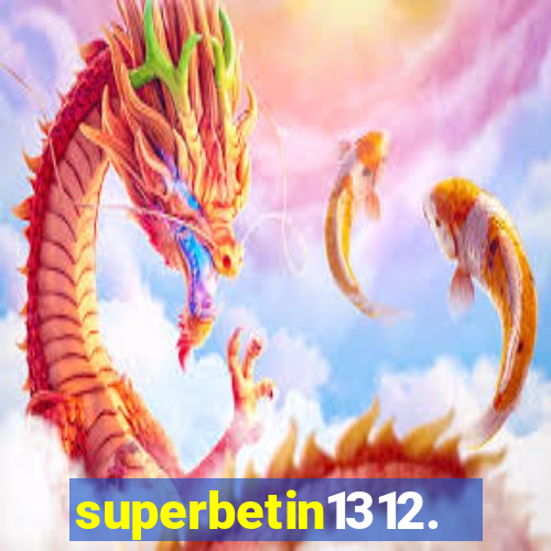 superbetin1312.com