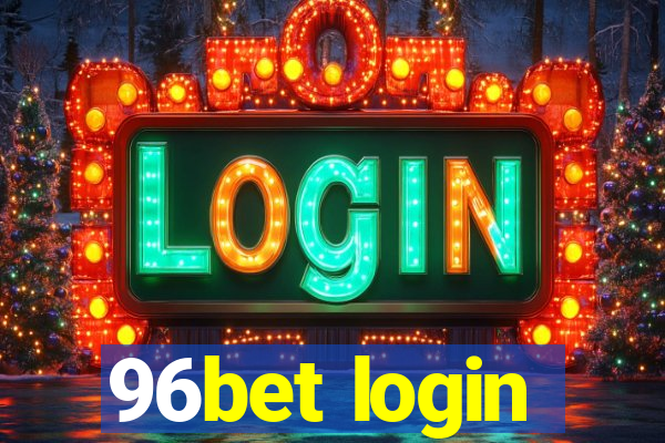 96bet login