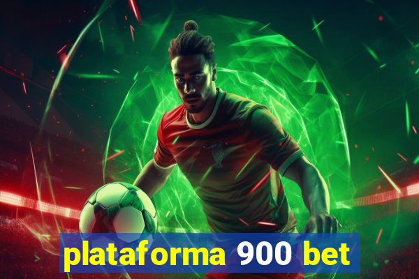 plataforma 900 bet