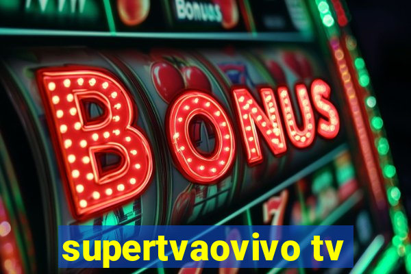 supertvaovivo tv