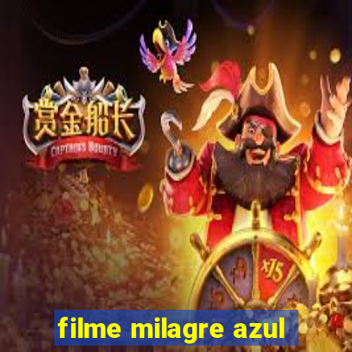 filme milagre azul