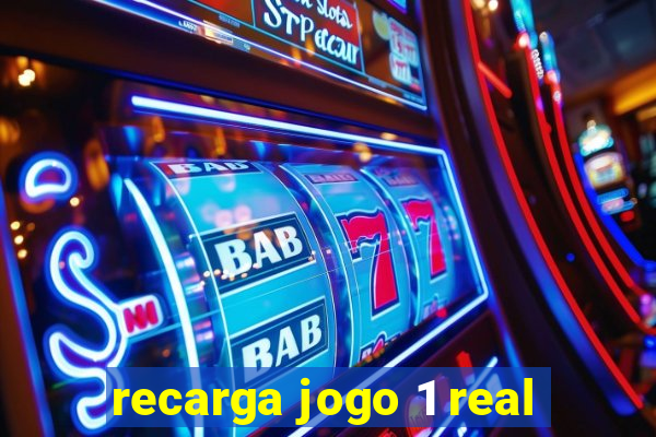 recarga jogo 1 real