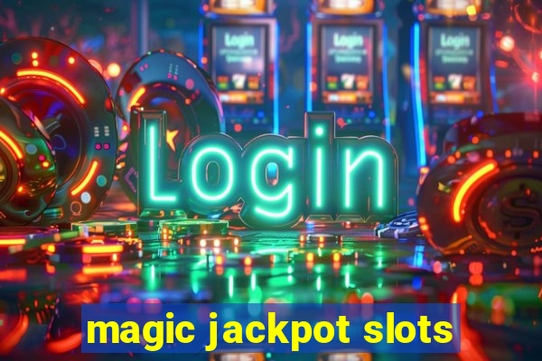 magic jackpot slots