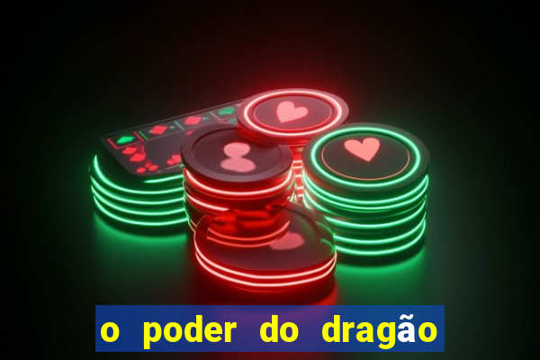 o poder do dragão by diogo barros