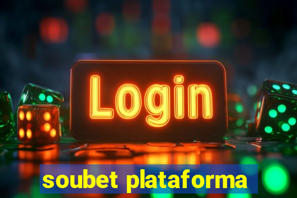 soubet plataforma