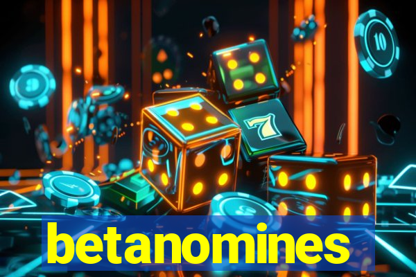 betanomines