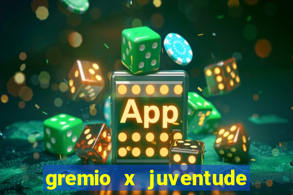 gremio x juventude ao vivo