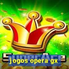 jogos opera gx