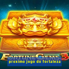 proximo jogo do fortaleza